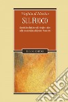 Sul fuoco: Camini, focolari, incendi, streghe e altro nella   poesia italiana del primo Novecento. E-book. Formato EPUB ebook