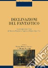 Declinazioni del fantastico: La prospettiva critica di Romolo Runcini e l’opera di Edgar Allan Poe                              a cura di M.T. Chialant, C.B. Mancini. E-book. Formato PDF ebook di Maria Teresa Chialant