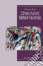 L’insegnante improvvisatore. E-book. Formato EPUB