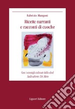 Ricette narranti e racconti di cuoche: Con i consigli culinari di Salvatore Di Meo. E-book. Formato PDF