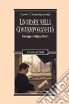 Lavorare nella contemporaneità: Giuseppe Pontiggia lettore. E-book. Formato PDF ebook