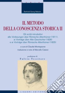 Il metodo della conoscenza storica II. E-book. Formato PDF ebook di Barthold Georg Niebuhr