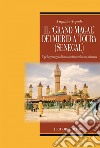 Il “Grand Magal“ dei murid a Touba (Senegal): Il pellegrinaggio di una confraternita musulmana. E-book. Formato PDF ebook di Virginia Napoli