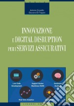 Innovazione e digital disruption per i servizi assicurativi. E-book. Formato PDF ebook