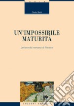 Un’impossibile maturità: Lettura dei romanzi di Pavese. E-book. Formato EPUB ebook