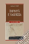 Infinità e vaghezza. E-book. Formato EPUB ebook