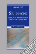 Sull’immagine: Eraclito, Priest, Matte Blanco, Freud, Sartre, Cassirer, Kandinsky, Bucci. E-book. Formato EPUB ebook