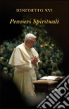 Pensieri spirituali. Aprile 2005-marzo 2006. E-book. Formato PDF ebook