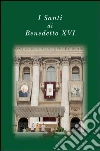 I santi di Benedetto XVI. E-book. Formato EPUB ebook di Benedetto XVI (Joseph Ratzinger)