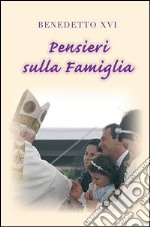 Pensieri sulla famiglia. E-book. Formato EPUB ebook