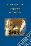 Pensieri sul Natale. E-book. Formato PDF ebook di Benedetto XVI (Joseph Ratzinger)