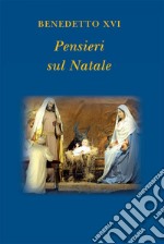 Pensieri sul Natale. E-book. Formato EPUB ebook