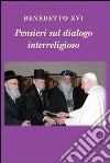 Pensieri sul dialogo interreligioso. E-book. Formato PDF ebook