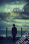 Vera: e gli schiavi del terzo millennio. E-book. Formato EPUB ebook