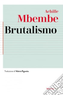 Brutalismo. E-book. Formato EPUB ebook di Achille Mbembe