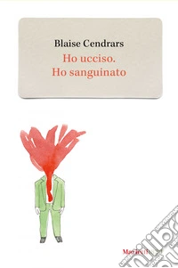 Ho ucciso. Ho sanguinato. E-book. Formato EPUB ebook