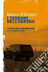 I terroni dell'Impero: Viaggio nel profondo sud degli Stati Uniti. E-book. Formato EPUB ebook di Marco D'Eramo