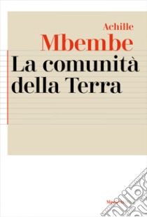 La comunità della Terra. E-book. Formato EPUB ebook di Achille Mbembe