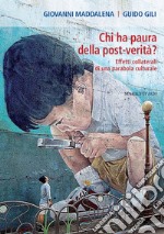 Chi ha paura della post-verità?: Effetti collaterali di una parabola culturale. E-book. Formato EPUB ebook