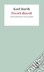 Poveri diavoli: Cristianesimo e socialismo. A cura di Alberto Gallas. E-book. Formato EPUB