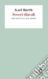 Poveri diavoli: Cristianesimo e socialismo. A cura di Alberto Gallas. E-book. Formato EPUB ebook di Karl Barth