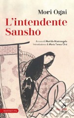 L'intendente Sansho: A cura di Matilde Mastrangelo. Introduzione di Maria Teresa Orsi. E-book. Formato EPUB