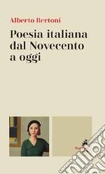 Poesia italiana dal Novecento a oggi. E-book. Formato EPUB