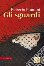 Gli sguardi: Sette racconti sulla pittura. E-book. Formato EPUB ebook