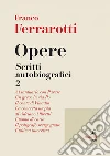 Opere. Scritti autobiografici 2. E-book. Formato EPUB ebook di Franco Ferrarotti