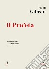 Il Profeta: Nota di lettura di Jean-Louis Ska. E-book. Formato EPUB ebook di Kahil Gibran