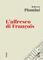 L'affresco di François. E-book. Formato EPUB