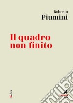 Il quadro non finito. E-book. Formato EPUB ebook