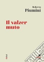 Il valzer muto. E-book. Formato EPUB ebook