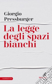 La Legge degli spazi bianchi. E-book. Formato EPUB ebook di Giorgio Pressburger