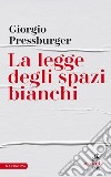 La Legge degli spazi bianchi. E-book. Formato EPUB ebook