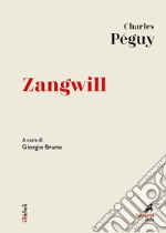 Zangwill: A cura di Giorgio Bruno. E-book. Formato EPUB ebook