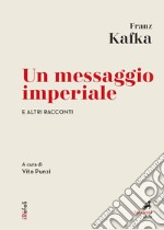 Un messaggio imperiale e altri racconti: A cura di Vito Punzi. E-book. Formato EPUB ebook