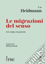 Le migrazioni del senso. E-book. Formato EPUB ebook