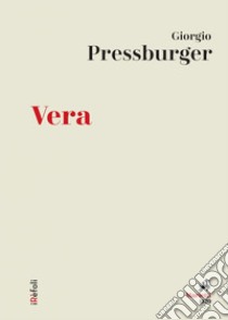 Vera. E-book. Formato EPUB ebook di Giorgio Pressburger