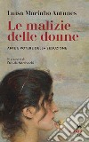 Le malizie delle donne: Arte e potere della seduzione. E-book. Formato EPUB ebook