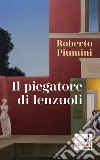 Il piegatore di lenzuoli. E-book. Formato EPUB ebook