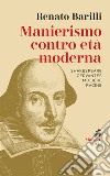 Manierismo contro età moderna: Shakespeare, Cervantes, Molière, Racine. E-book. Formato EPUB ebook