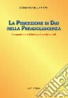 La percezione di Dio nella preadolescenza. Cinquant'anni di indagini sperimentali. E-book. Formato PDF ebook di Domenico Bellantoni