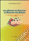 Dall'amore per bisogno al bisogno per amore. Per una fenomenologia della coppia e della famiglia. E-book. Formato PDF ebook di Domenico Bellantoni