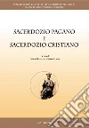 Sacerdozio pagano e sacerdozio cristiano. E-book. Formato PDF ebook di Maritano M. (cur.) Sajovic M. (cur.)