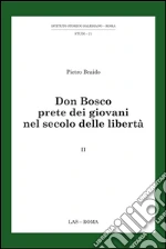 Don Bosco prete dei giovani nel secolo delle libertà. E-book. Formato PDF