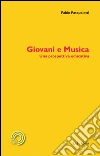 Giovani e musica. Una prospettiva educativa. E-book. Formato PDF ebook di Fabio Pasqualetti