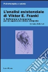 L' analisi esistenziale di Viktor E. Frankl. E-book. Formato PDF ebook di Domenico Bellantoni