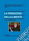 La pedagogia della libertà. La lezione di Gino Corallo. E-book. Formato PDF ebook di Nanni C. (cur.) Moscato M. T. (cur.)