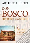 Don Bosco. Birth and early development of don Bosco's oratory. E-book. Formato PDF ebook di Arthur J. Lenti